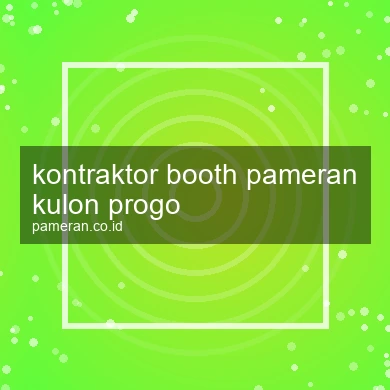 Kontraktor Booth Pameran Kulon Progo