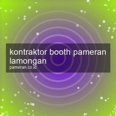 Kontraktor Booth Pameran Lamongan