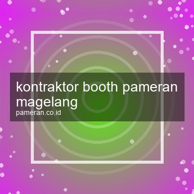 Kontraktor Booth Pameran Magelang
