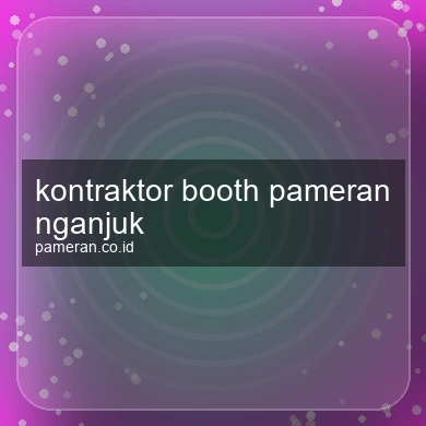 Kontraktor Booth Pameran Nganjuk