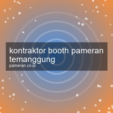 Kontraktor Booth Pameran Temanggung