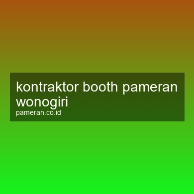 Kontraktor Booth Pameran Wonogiri
