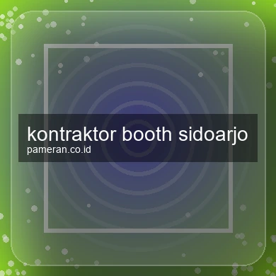 Kontraktor Booth Sidoarjo