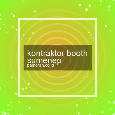 Kontraktor Booth Sumenep