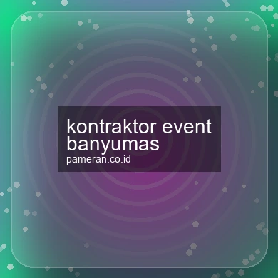 Kontraktor Event Banyumas
