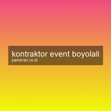 Kontraktor Event Boyolali