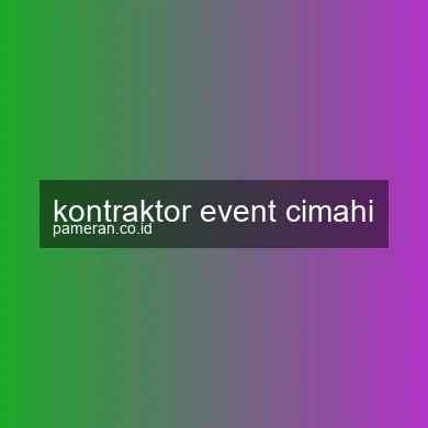 Kontraktor Event Cimahi