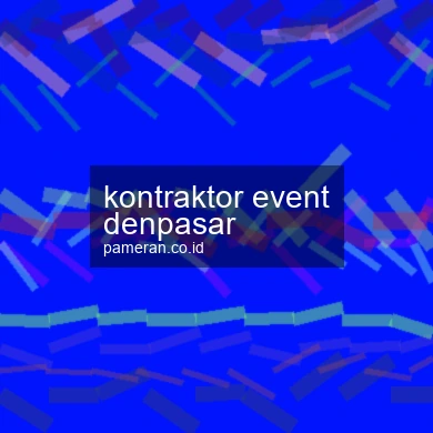 Kontraktor Event Denpasar
