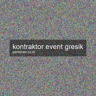 Kontraktor Event Gresik
