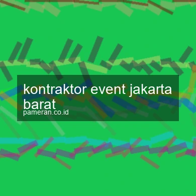 Kontraktor Event Jakarta Barat