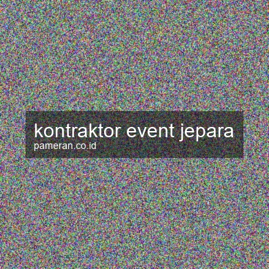Kontraktor Event Jepara