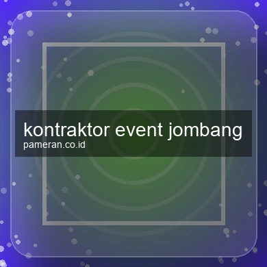 Kontraktor Event Jombang