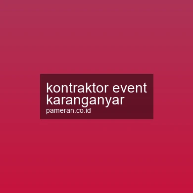 Kontraktor Event Karanganyar