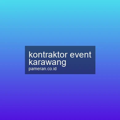 Kontraktor Event Karawang