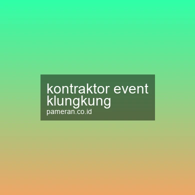 Kontraktor Event Klungkung