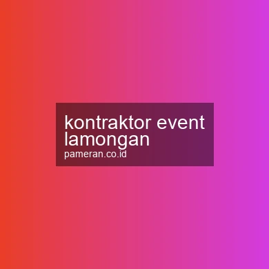 Kontraktor Event Lamongan