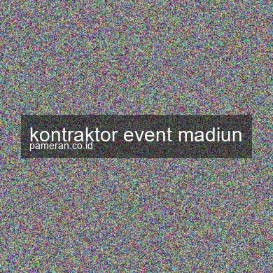 Kontraktor Event Madiun