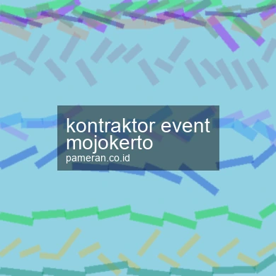 Kontraktor Event Mojokerto