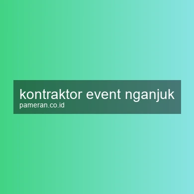 Kontraktor Event Nganjuk