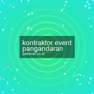Kontraktor Event Pangandaran