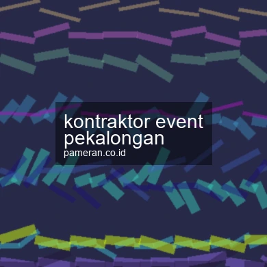 Kontraktor Event Pekalongan