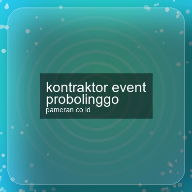 Kontraktor Event Probolinggo