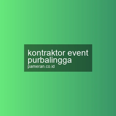 Kontraktor Event Purbalingga