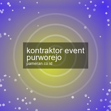 Kontraktor Event Purworejo