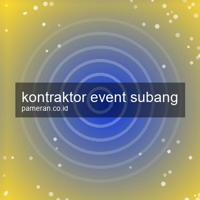 Kontraktor Event Subang