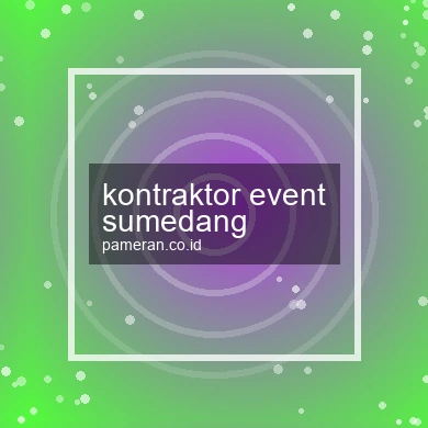 Kontraktor Event Sumedang