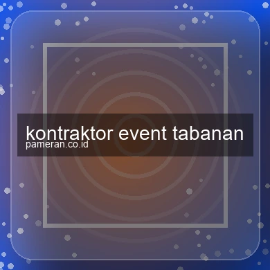 Kontraktor Event Tabanan