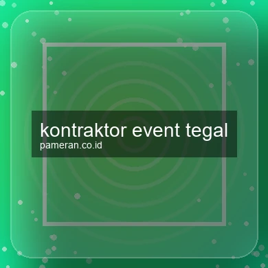 Kontraktor Event Tegal