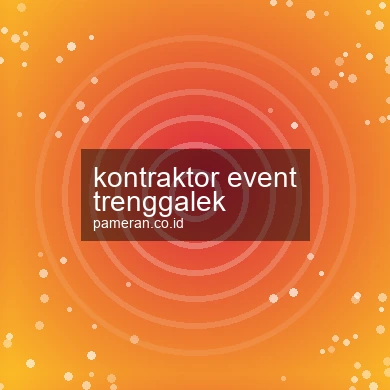 Kontraktor Event Trenggalek