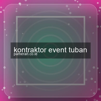 Kontraktor Event Tuban