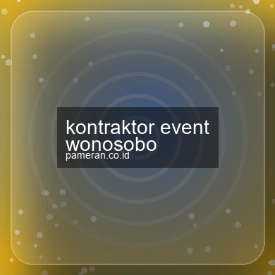 Kontraktor Event Wonosobo