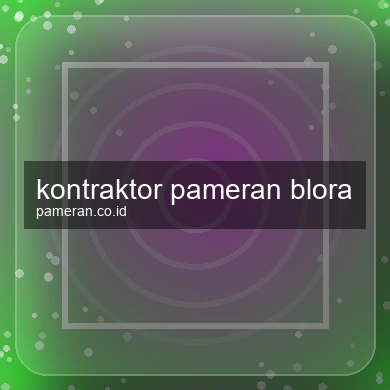 Kontraktor Pameran Blora