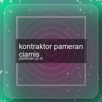 Kontraktor Pameran Ciamis
