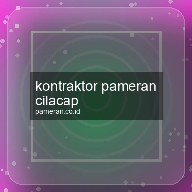 Kontraktor Pameran Cilacap