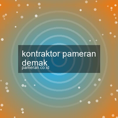 Kontraktor Pameran Demak