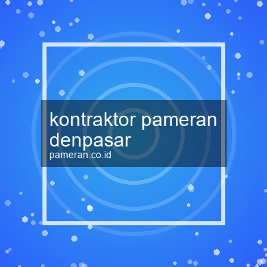 Kontraktor Pameran Denpasar