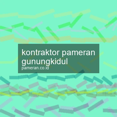 Kontraktor Pameran Gunungkidul