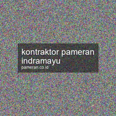 Kontraktor Pameran Indramayu