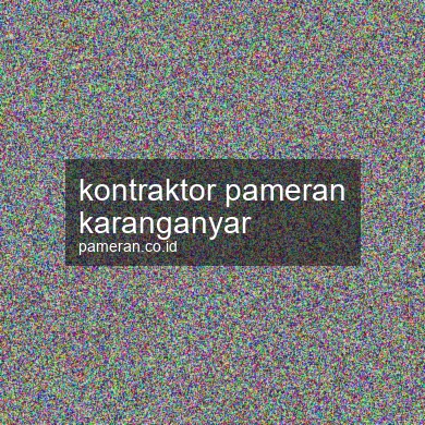 Kontraktor Pameran Karanganyar