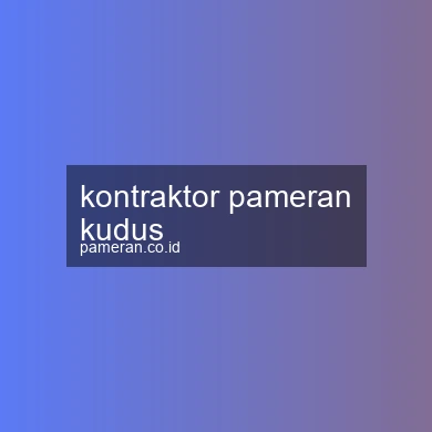 Kontraktor Pameran Kudus