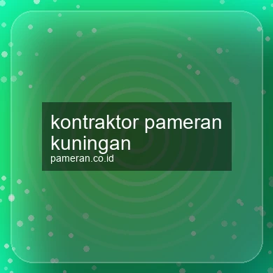 Kontraktor Pameran Kuningan