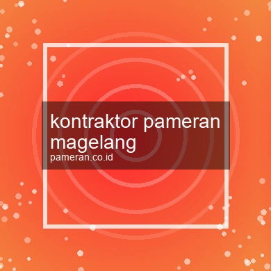 Kontraktor Pameran Magelang
