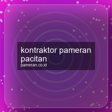 Kontraktor Pameran Pacitan