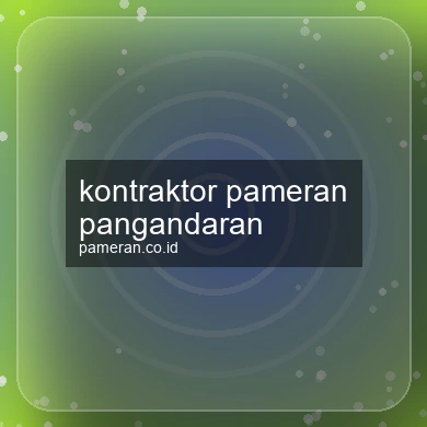 Kontraktor Pameran Pangandaran