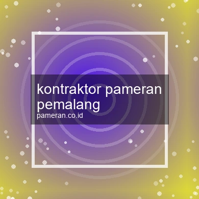 Kontraktor Pameran Pemalang