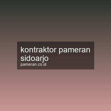 Kontraktor Pameran Sidoarjo